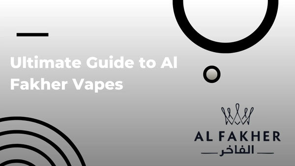 Ultimate Guide to Al Fakher Vapes