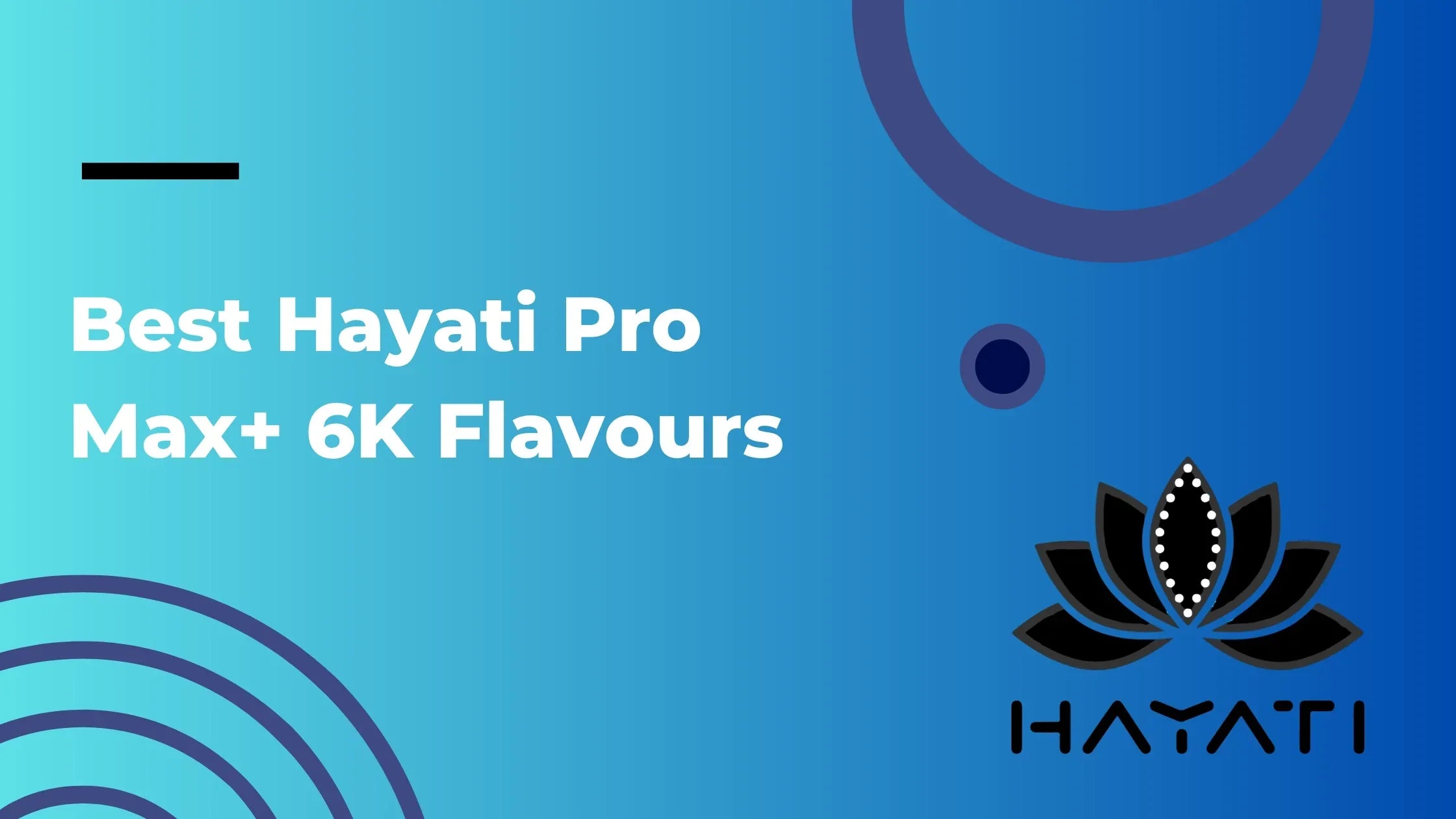 Best Hayati Pro Max+ 6K Flavours Ranked  UK Vape Supply Ltd.