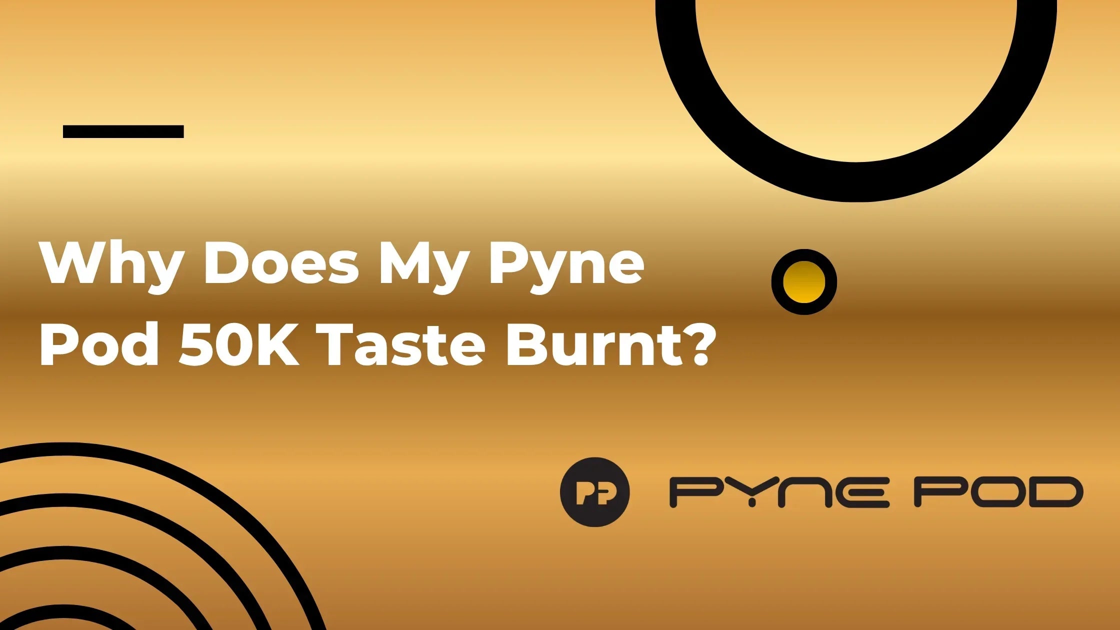 why does my njoy pod taste burnt Pyne 50K Burnt? – UK Vape Supply Ltd treats Flavour:Blue Razz Cherry Top 30 Lost Mary