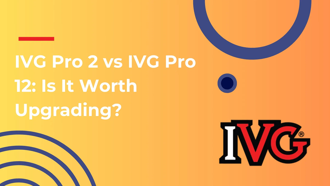 IVG Pro 2 vs IVG Pro 12: Is It Worth Upgrading?