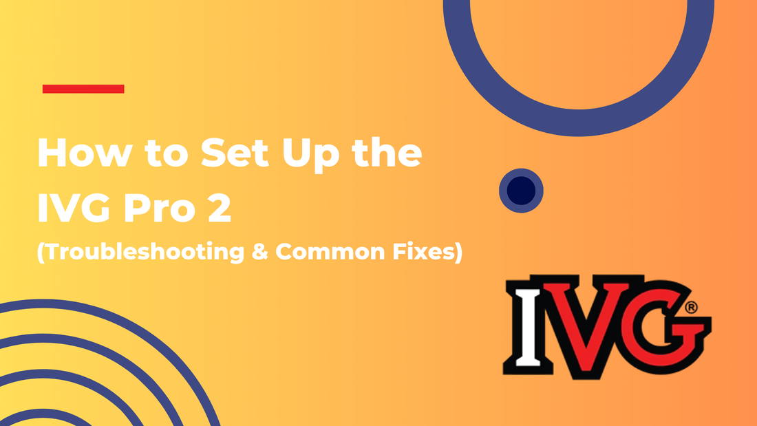 How to Set Up the IVG Pro 2 – UK Vape Supply Ltd
