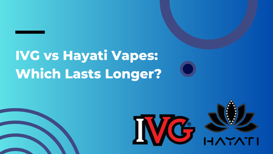 IVG vs Hayati Vapes: Which Lasts Longer?