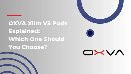 OXVA Xlim V3 Pods Explained: Which One Should You Choose?