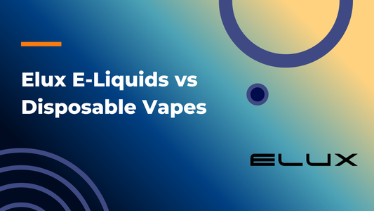 Elux E-Liquids vs Disposable Vapes