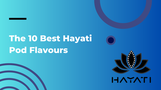 The 10 Best Hayati Pod Flavours