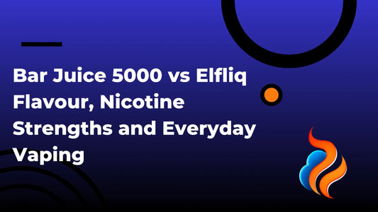 Bar Juice 5000 vs Elfliq: Flavour, Nicotine Strengths and Everyday Vaping