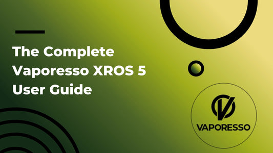 The Complete Vaporesso XROS 5 User Guide