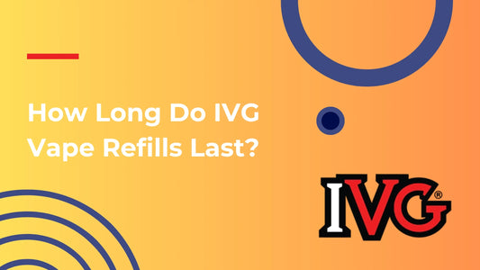 How Long Do IVG Vape Refills Last?