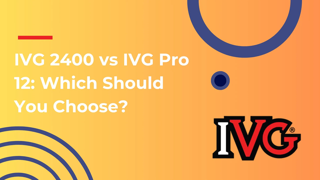 IVG 2400 vs IVG Pro 12: Which Should You Choose?