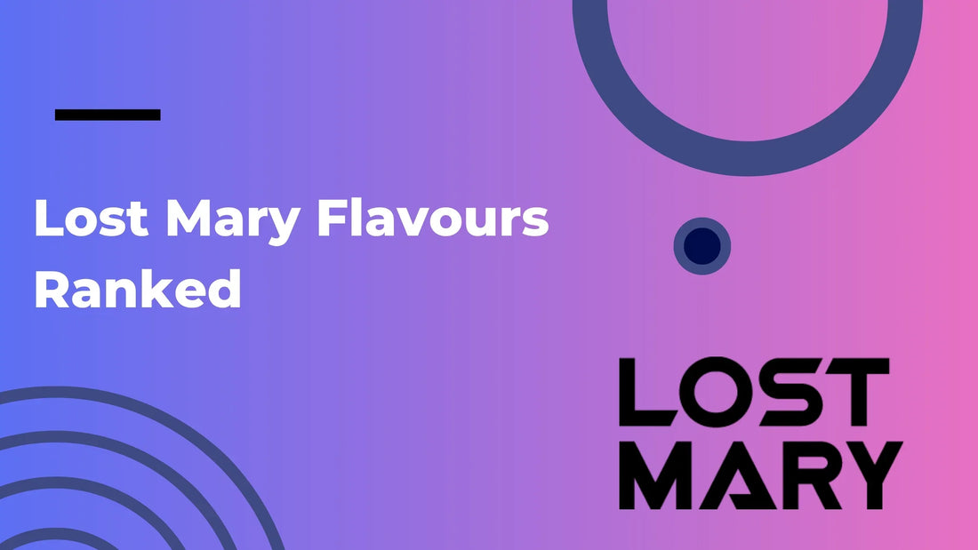 Lost Mary Flavours Ranked
