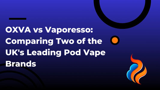 OXVA vs Vaporesso: Comparing Two of the UK's Leading Pod Vape Brands