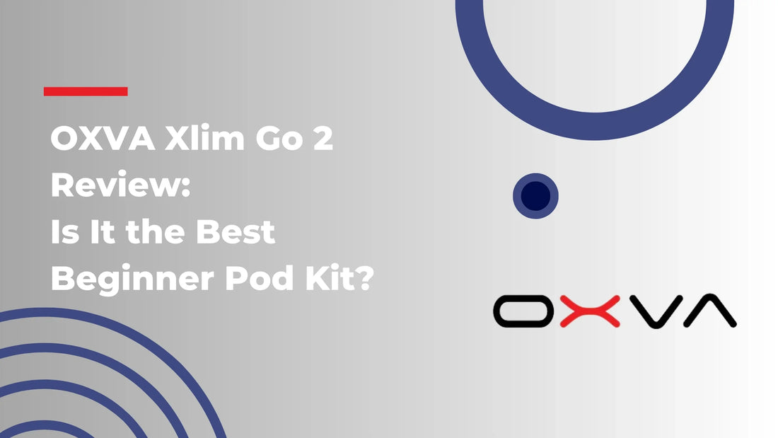 OXVA Xlim Go 2 Review: Is It the Best Beginner Pod Kit?