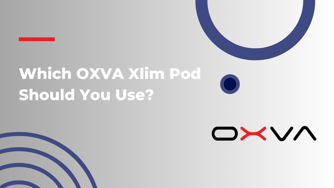 Which OXVA Xlim Pod Should You Use?  UK Vape Supply Ltd.