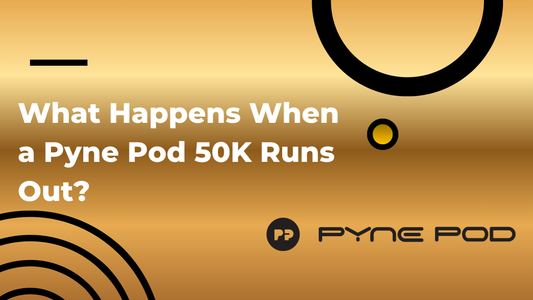 What Happens When a Pyne Pod 50K Runs Out?